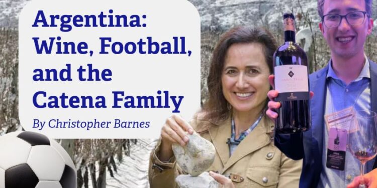 Argentina: Vino, fútbol y la familia Catena